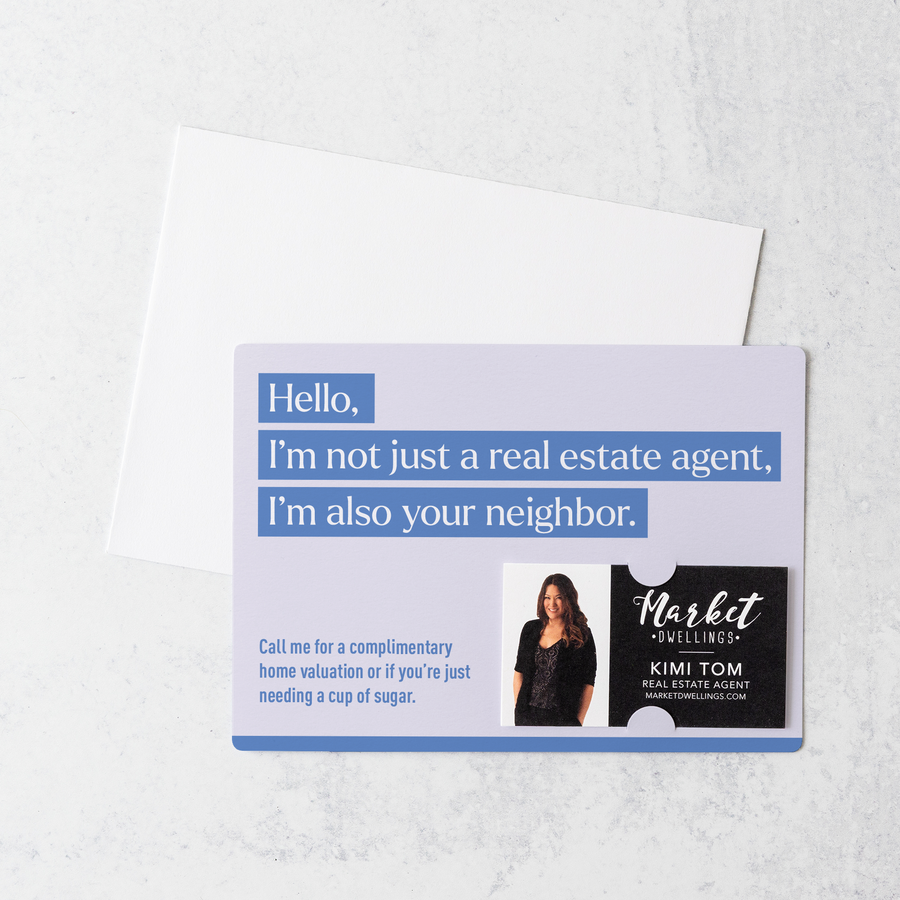 Hello I'm Not Just a Real Estate Agent I'm Your Neighbor Mailers | Envelopes Included | M149-M003-AB Mailer Market Dwellings   