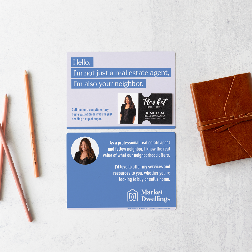 Hello I'm Not Just a Real Estate Agent I'm Your Neighbor Mailers | Envelopes Included | M149-M003-AB Mailer Market Dwellings COOL BLUE  