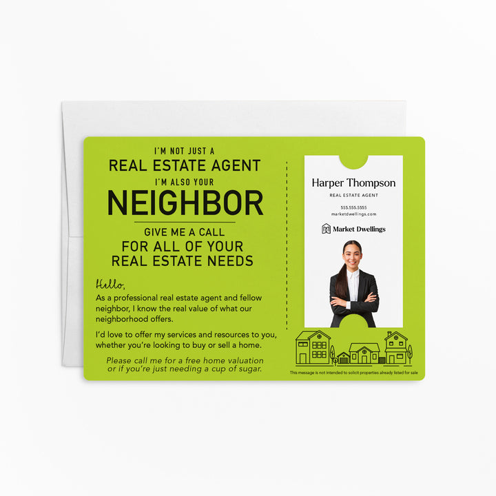 For Vertical Business Cards | Set of "I'm not just a Real Estate Agent, I'm also your Neighbor" Mailer | Envelopes Included | M15-M005 Mailer Market Dwellings GREEN APPLE