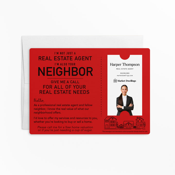 For Vertical Business Cards | Set of "I'm not just a Real Estate Agent, I'm also your Neighbor" Mailer | Envelopes Included | M15-M005 Mailer Market Dwellings SCARLET