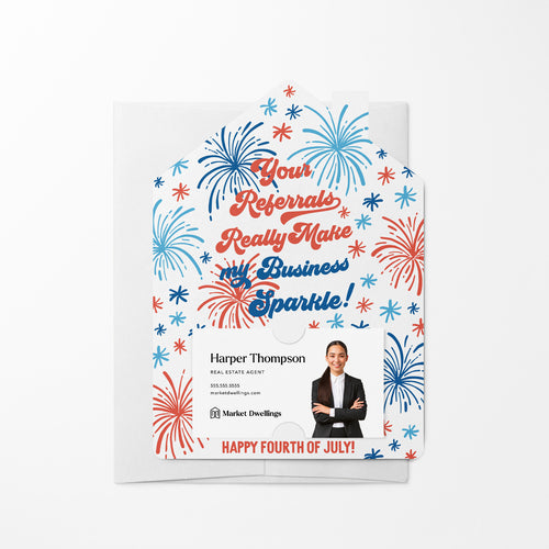 Your Referrals Really Make My Business Sparkle! | 4th Of July | Real Estate Mailers with Envelopes Mailer Market Dwellings