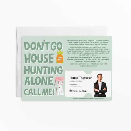 Don't Go House Hunting Alone, Call Me! | Easter Spring | Mailers with Envelopes Mailer Market Dwellings
