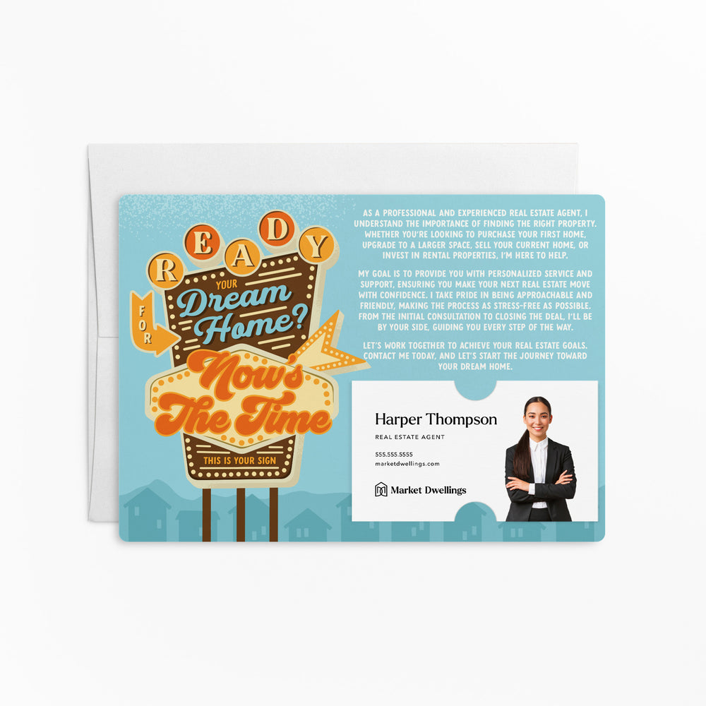 Ready For Your Dream Home? Now's The Time. This Is Your Sign. | Real Estate Mailers with Envelopes Mailer Market Dwellings