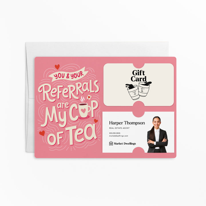 Set of You And Your Referrals Are My Cup Of Tea | Valentine's Day Mailers | Envelopes Included | M192-M008 Mailer Market Dwellings