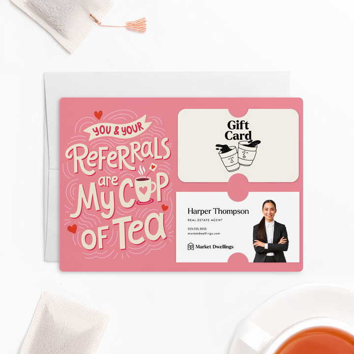 Set of You And Your Referrals Are My Cup Of Tea | Valentine's Day Mailers | Envelopes Included | M192-M008 Mailer Market Dwellings