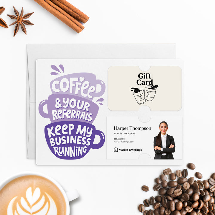 Set of Coffee And Your Referrals Keep My Business Running | Mailers | Envelopes Included | M194-M008-AB Mailer Market Dwellings