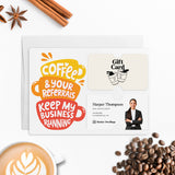 Coffee And Your Referrals Keep My Business Running | Mailers with Envelopes Mailer Market Dwellings