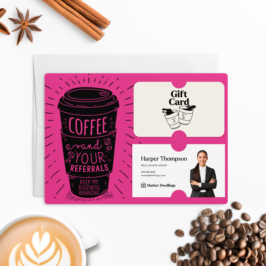 Set of Coffee and Your Referrals Keep My Business Running Gift Card & Business Card Holder Mailer | Envelopes Included | M3-M008