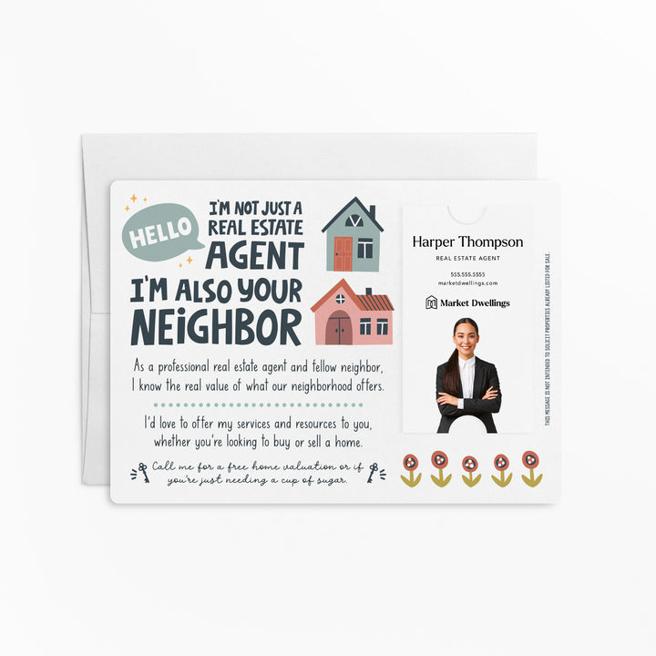 Vertical | Set of "I'm Not Just a Real Estate Agent, I'm Also Your Neighbor" Colorful Real Estate Mailers | Envelopes Included | M30-M005 Mailer Market Dwellings