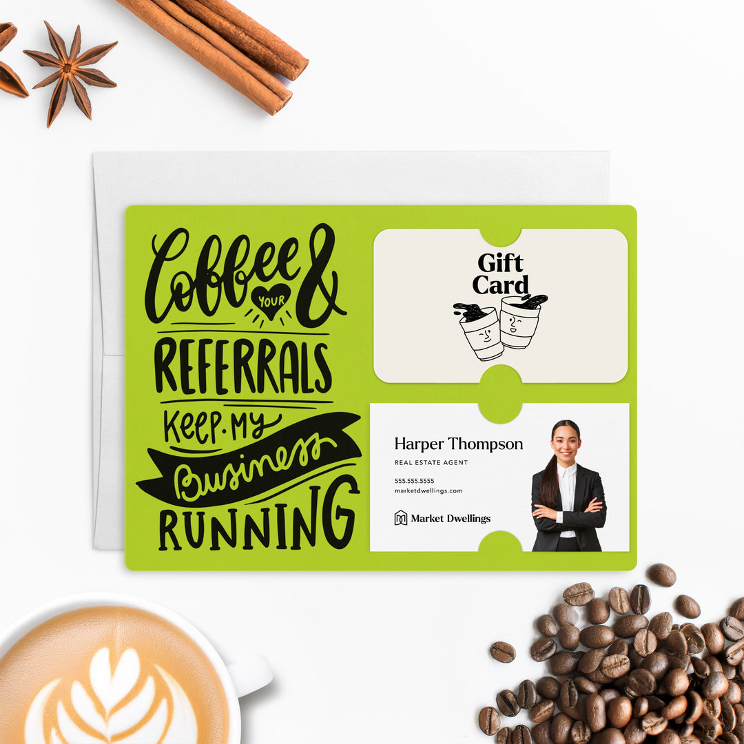 Set of "Coffee and Your Referrals Keep My Business Running" Gift Card & Business Card Holder Mailer | Envelopes Included | M37-M008 Mailer Market Dwellings