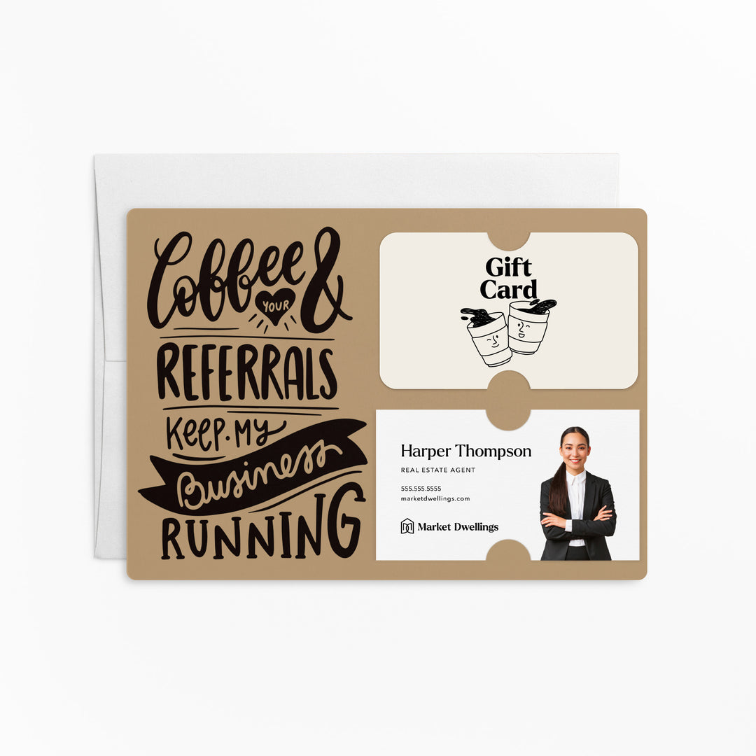 Set of "Coffee and Your Referrals Keep My Business Running" Gift Card & Business Card Holder Mailer | Envelopes Included | M37-M008 Mailer Market Dwellings KRAFT