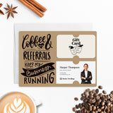 Coffee and Your Referrals Keep My Business Running | Mailers with Envelopes Mailer Market Dwellings