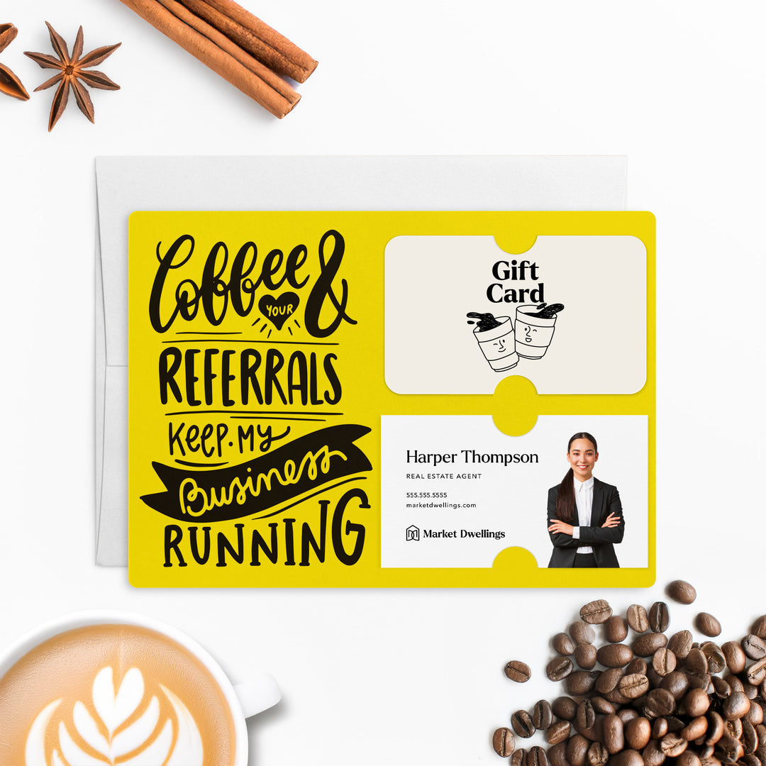 Set of "Coffee and Your Referrals Keep My Business Running" Gift Card & Business Card Holder Mailer | Envelopes Included | M37-M008 Mailer Market Dwellings