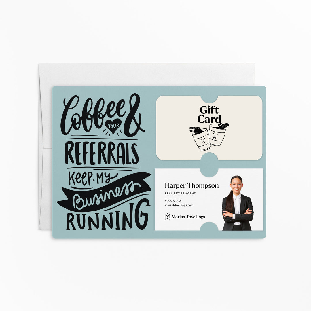 Set of "Coffee and Your Referrals Keep My Business Running" Gift Card & Business Card Holder Mailer | Envelopes Included | M37-M008 Mailer Market Dwellings LIGHT BLUE