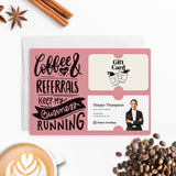 Coffee and Your Referrals Keep My Business Running | Mailers with Envelopes Mailer Market Dwellings