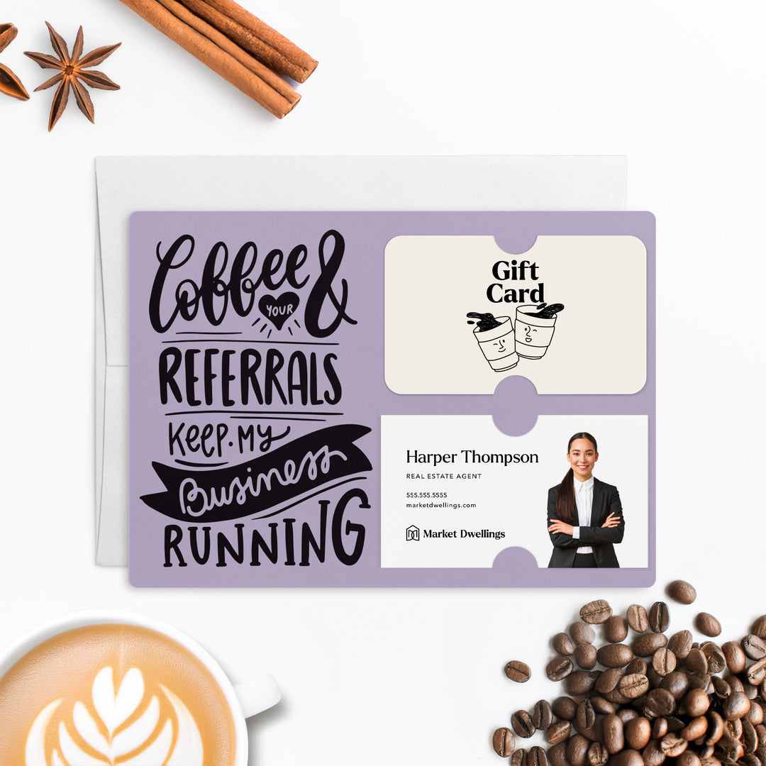 Set of "Coffee and Your Referrals Keep My Business Running" Gift Card & Business Card Holder Mailer | Envelopes Included | M37-M008 Mailer Market Dwellings