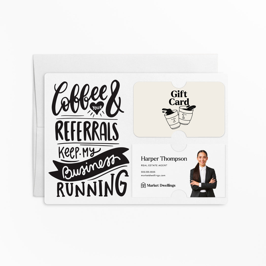 Set of "Coffee and Your Referrals Keep My Business Running" Gift Card & Business Card Holder Mailer | Envelopes Included | M37-M008