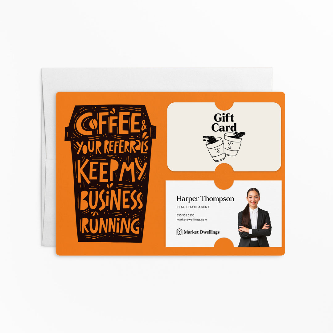 Set of "Coffee and Your Referrals Keep My Business Running" Gift Card & Business Card Holder Mailer | Envelopes Included | M45-M008 Mailer Market Dwellings CARROT