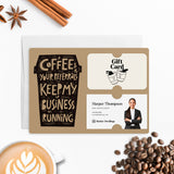 Coffee and Your Referrals Keep My Business Running | Mailers with Envelopes Mailer Market Dwellings