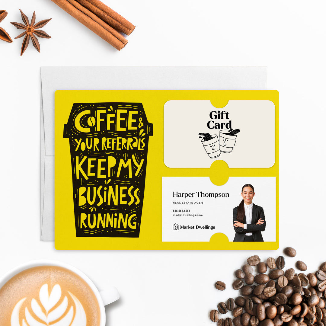 Set of "Coffee and Your Referrals Keep My Business Running" Gift Card & Business Card Holder Mailer | Envelopes Included | M45-M008 Mailer Market Dwellings