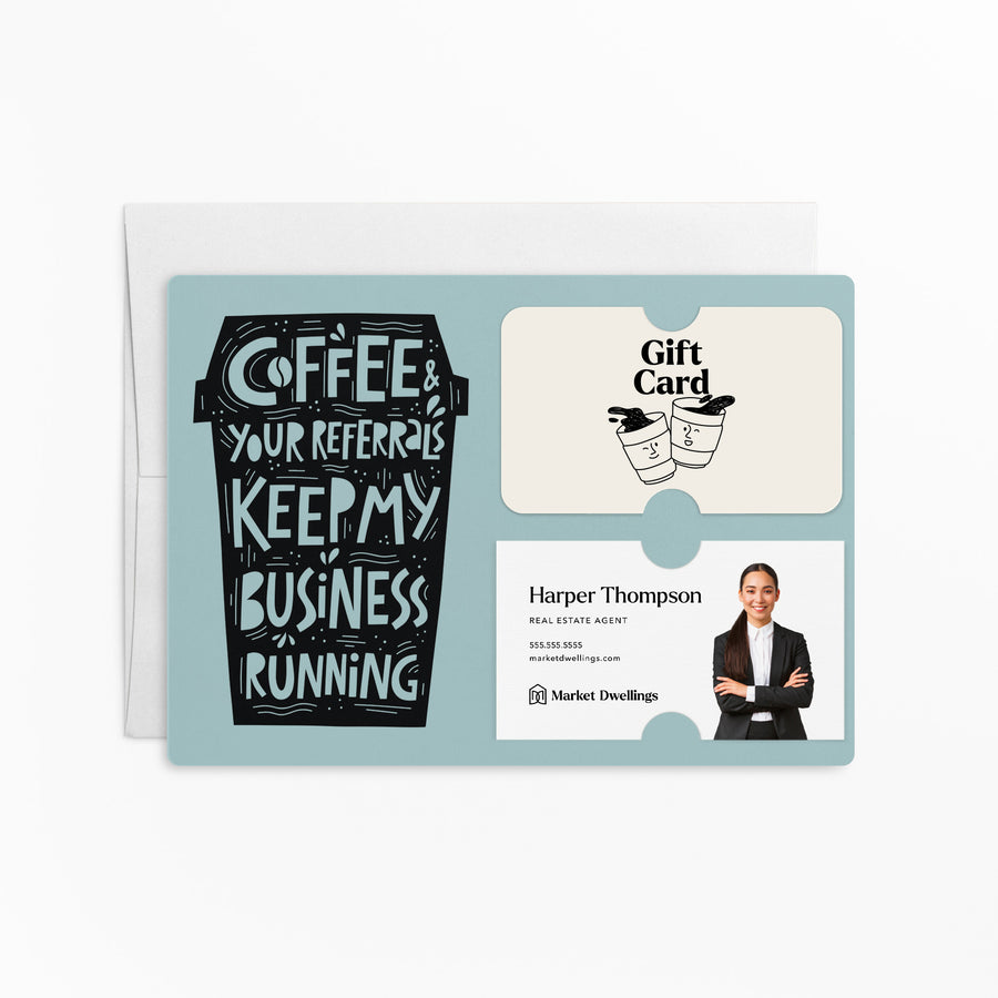 Set of "Coffee and Your Referrals Keep My Business Running" Gift Card & Business Card Holder Mailer | Envelopes Included | M45-M008 Mailer Market Dwellings LIGHT BLUE