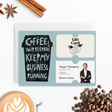 Coffee and Your Referrals Keep My Business Running | Mailers with Envelopes Mailer Market Dwellings