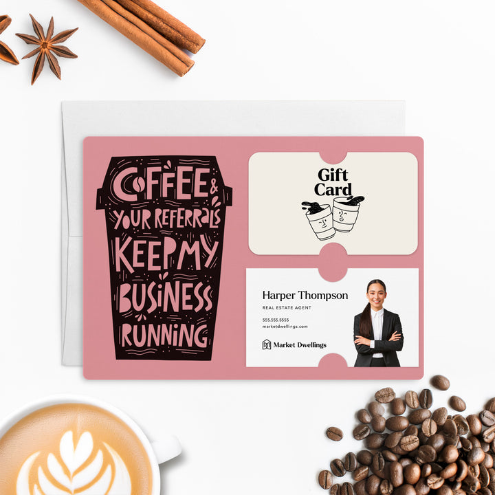 Set of "Coffee and Your Referrals Keep My Business Running" Gift Card & Business Card Holder Mailer | Envelopes Included | M45-M008 Mailer Market Dwellings