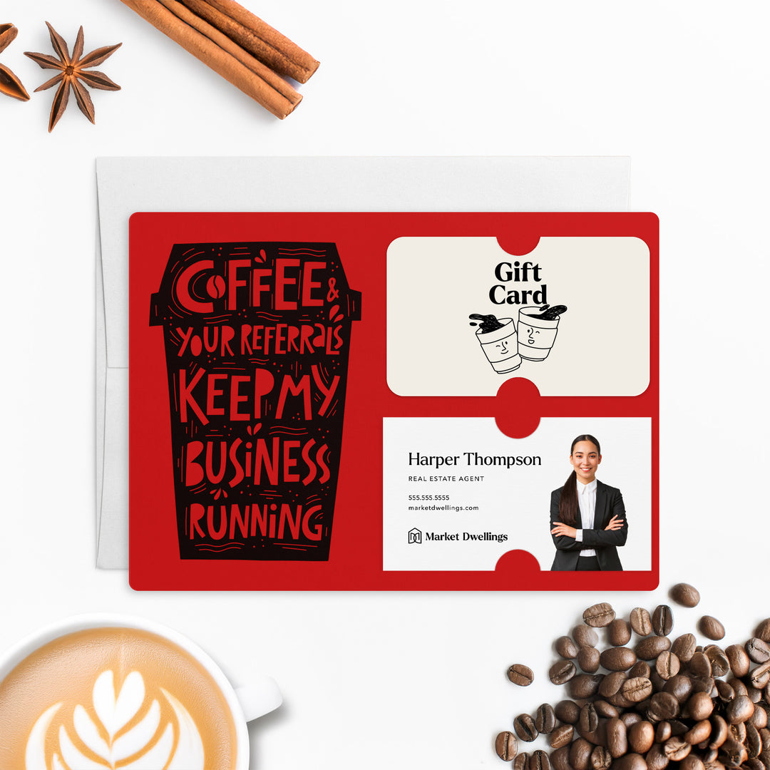 Set of "Coffee and Your Referrals Keep My Business Running" Gift Card & Business Card Holder Mailer | Envelopes Included | M45-M008