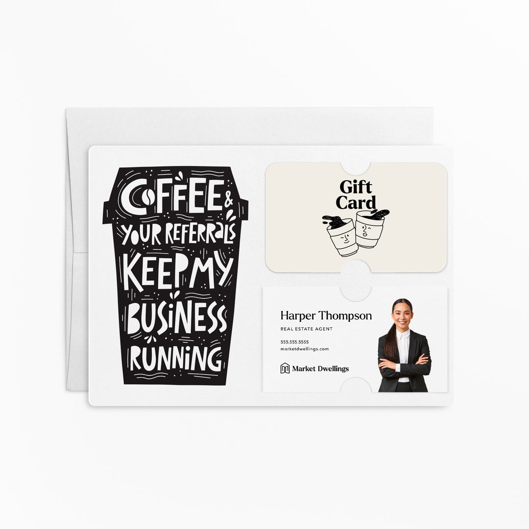 Set of "Coffee and Your Referrals Keep My Business Running" Gift Card & Business Card Holder Mailer | Envelopes Included | M45-M008