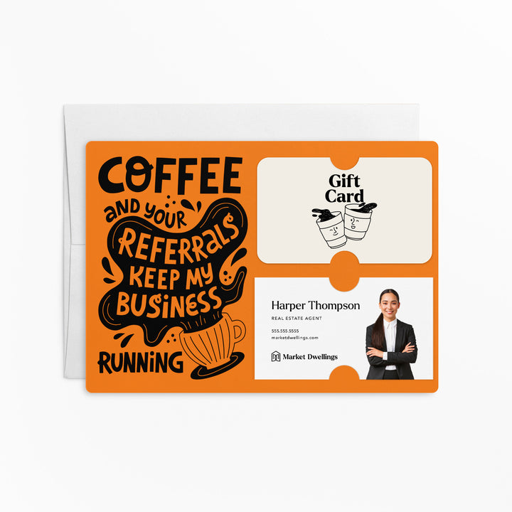 Set of "Coffee and Your Referrals Keep My Business Running" Gift Card & Business Card Holder Mailer | Envelopes Included | M56-M008 Mailer Market Dwellings CARROT