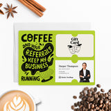 Coffee and Your Referrals Keep My Business Running | Mailers with Envelopes Mailer Market Dwellings