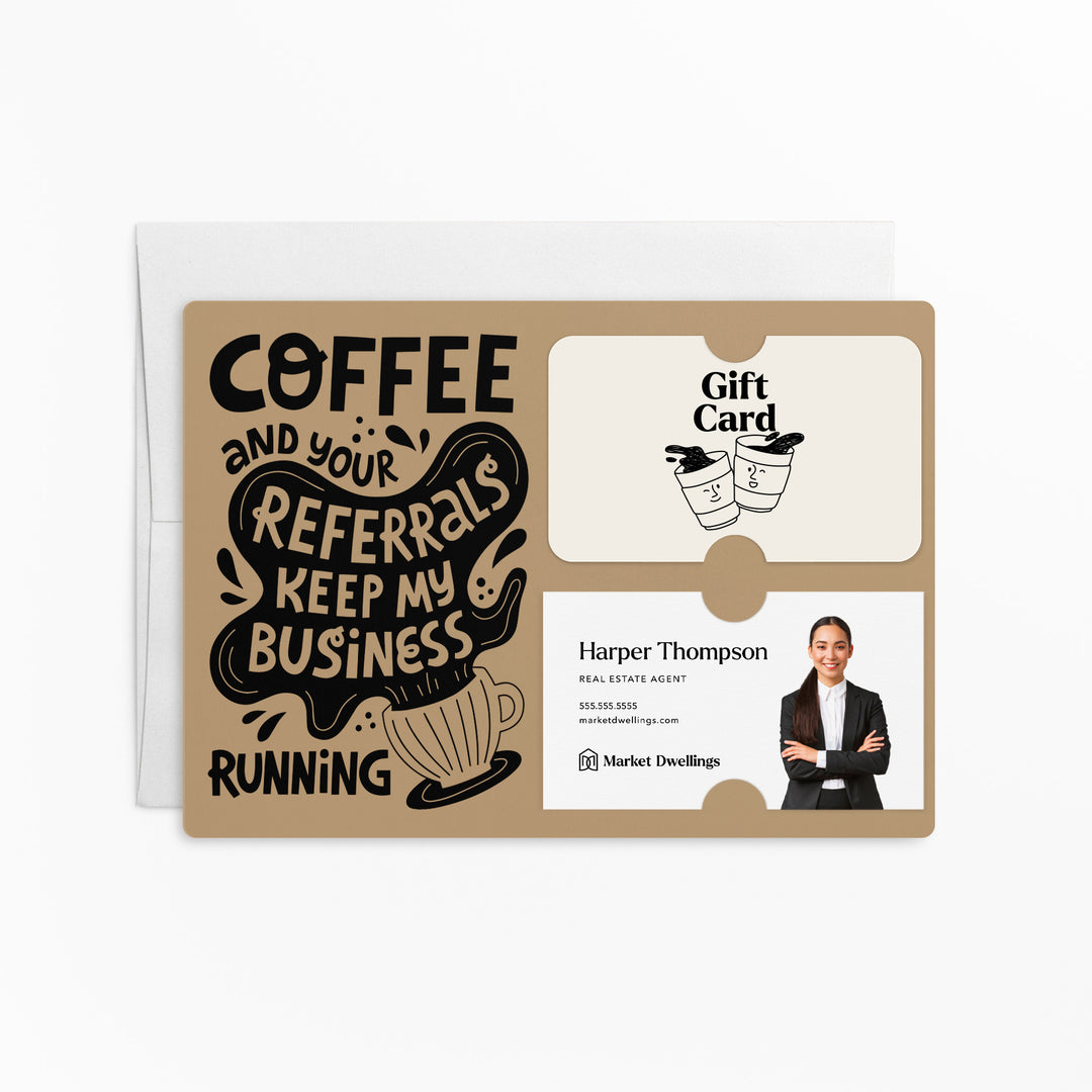 Set of "Coffee and Your Referrals Keep My Business Running" Gift Card & Business Card Holder Mailer | Envelopes Included | M56-M008 Mailer Market Dwellings KRAFT