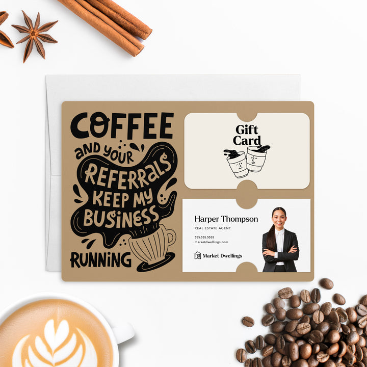 Set of "Coffee and Your Referrals Keep My Business Running" Gift Card & Business Card Holder Mailer | Envelopes Included | M56-M008 Mailer Market Dwellings