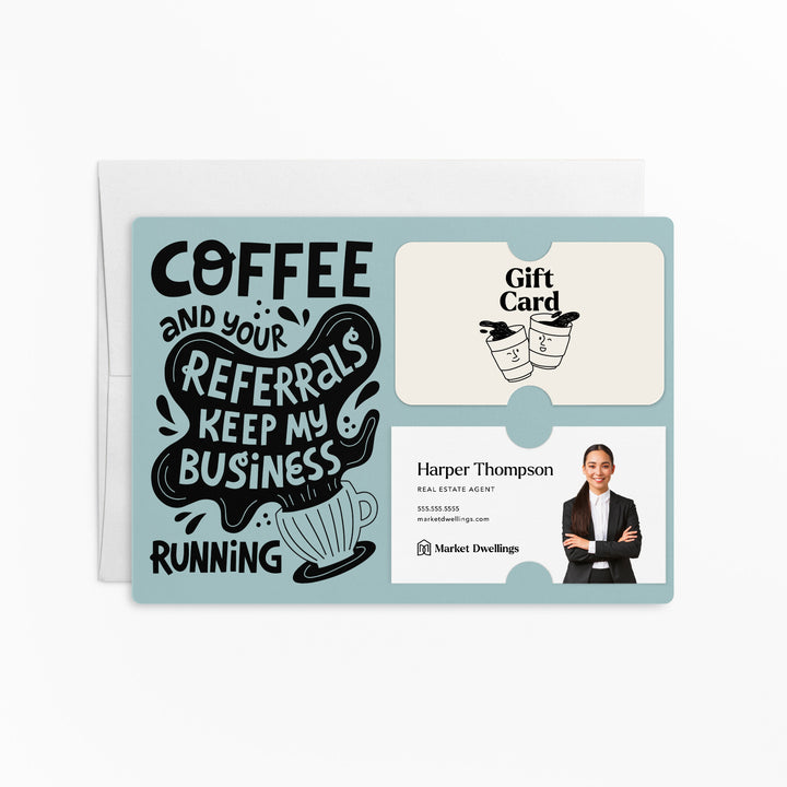 Set of "Coffee and Your Referrals Keep My Business Running" Gift Card & Business Card Holder Mailer | Envelopes Included | M56-M008 Mailer Market Dwellings LIGHT BLUE