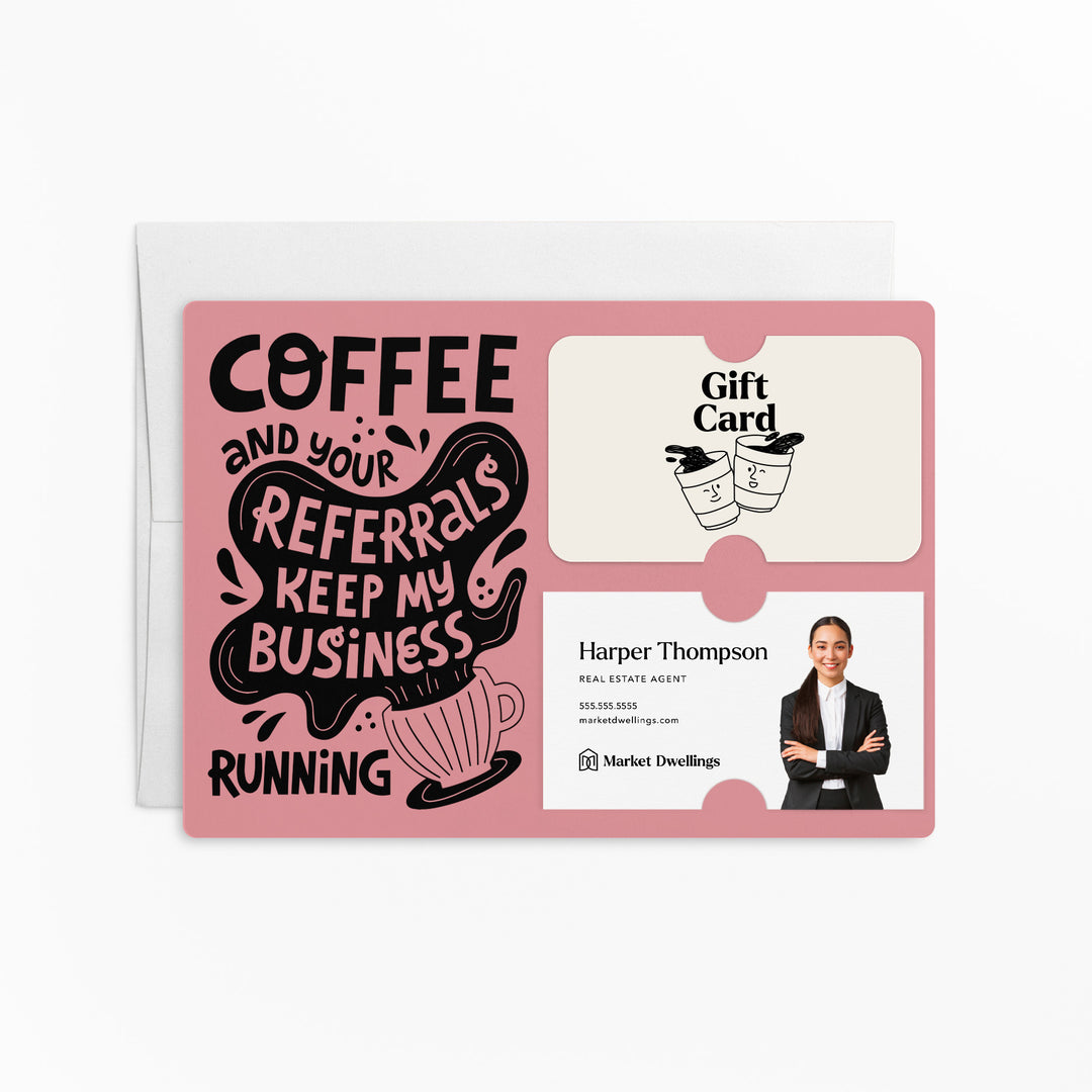 Set of "Coffee and Your Referrals Keep My Business Running" Gift Card & Business Card Holder Mailer | Envelopes Included | M56-M008 Mailer Market Dwellings LIGHT PINK