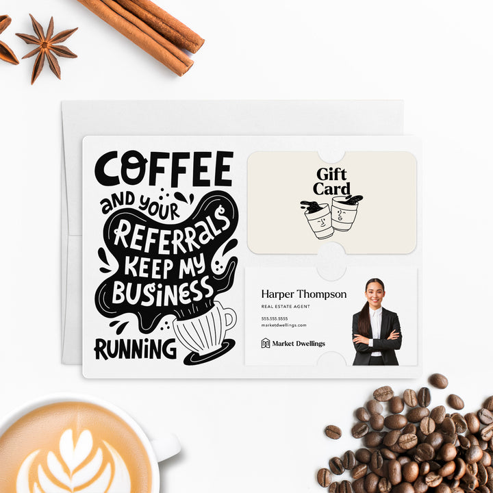 Set of "Coffee and Your Referrals Keep My Business Running" Gift Card & Business Card Holder Mailer | Envelopes Included | M56-M008