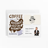 Coffee and Your Referrals Keep My Business Running | Mailers with Envelopes Mailer Market Dwellings PERIWINKLE 10