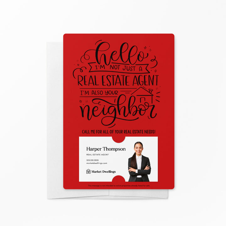 Set of " Hello I'm not just a Real Estate Agent, I'm also your Neighbor" Mailer | Envelopes Included | M6-M007 Mailer Market Dwellings SCARLET