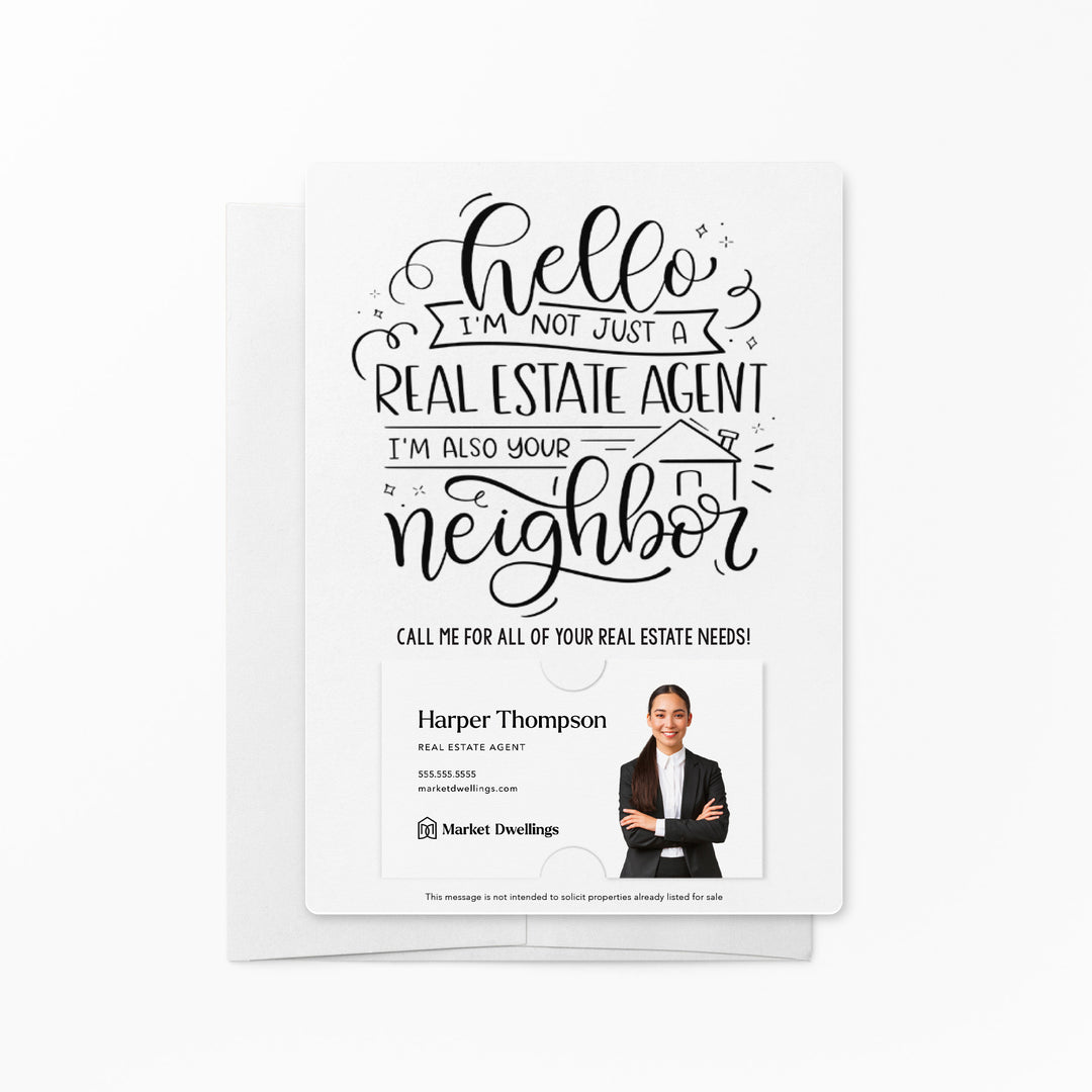 Set of " Hello I'm not just a Real Estate Agent, I'm also your Neighbor" Mailer | Envelopes Included | M6-M007 Mailer Market Dwellings WHITE