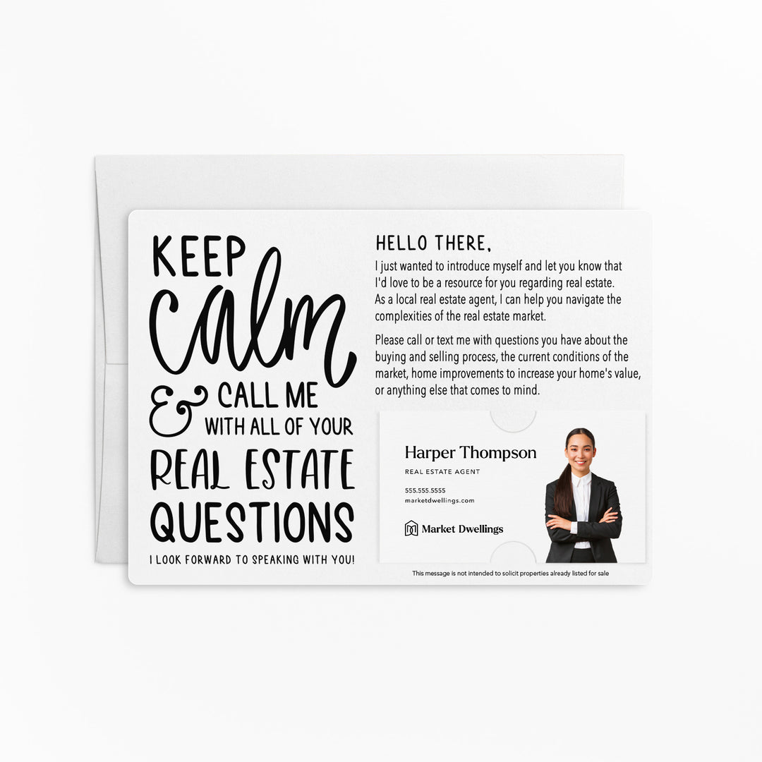 Set of "Keep Calm and Call Me With All of Your Real Estate Questions" Mailers | Envelopes Included | M66-M003 Mailer Market Dwellings WHITE