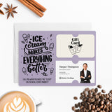 Ice Cream Makes Everything Better | Real Estate Mailers with Envelopes Mailer Market Dwellings