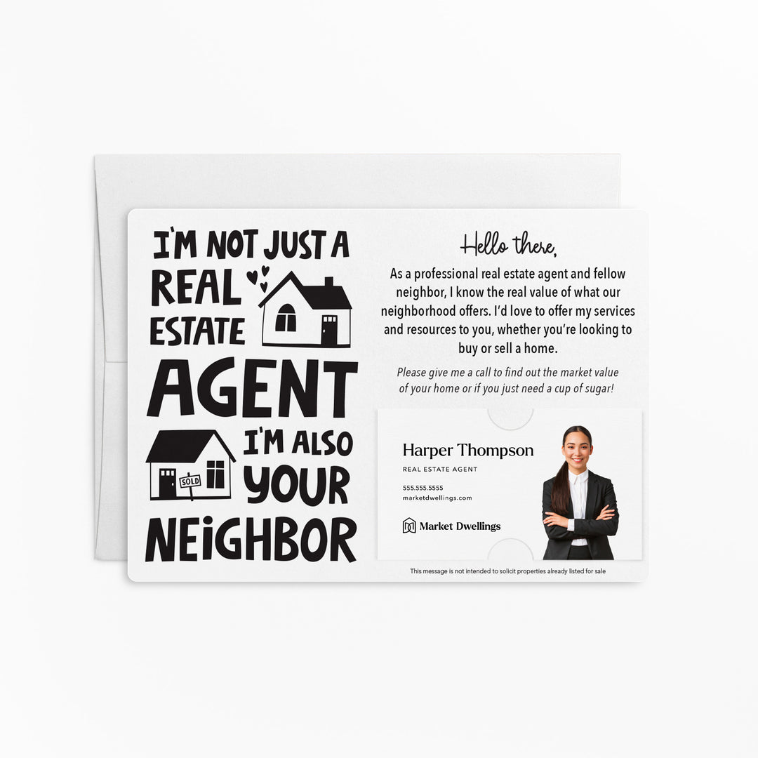 Set of "I'm not just a Real Estate Agent, I'm also your Neighbor" Mailer | Envelopes Included | M78-M003