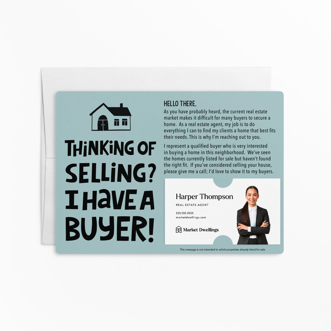 Set of "Thinking of Selling Your House, I Have a Buyer" Real Estate Mailer | Envelopes Included | M81-M003 Mailer Market Dwellings LIGHT BLUE