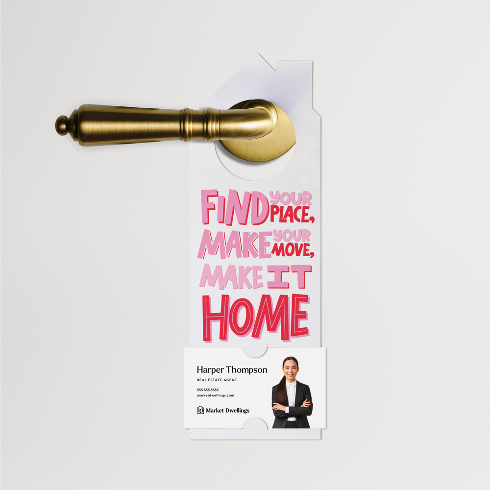 Find Your Place, Make Your Move, Make it Home | Door Hangers | 355-DH002 Door Hanger Market Dwellings   