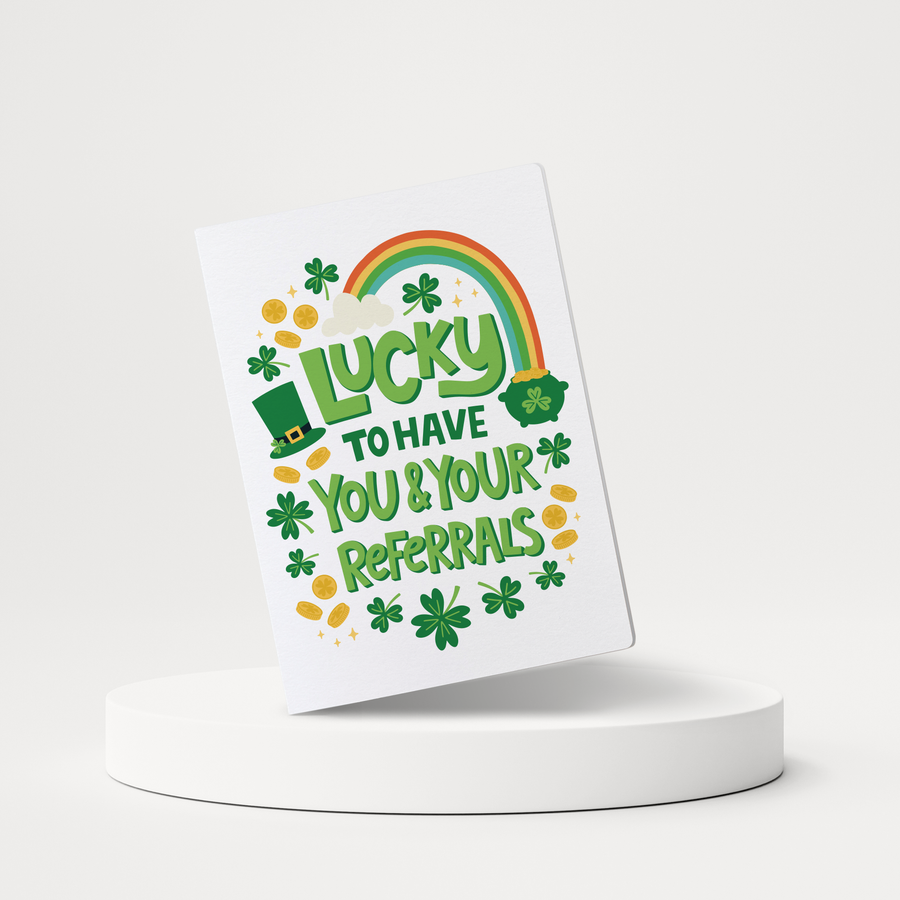 Set of Lucky To Have You And Your Referrals | St. Patrick's Day Greeting Cards | Envelopes Included | 116-GC001 Greeting Card Market Dwellings   