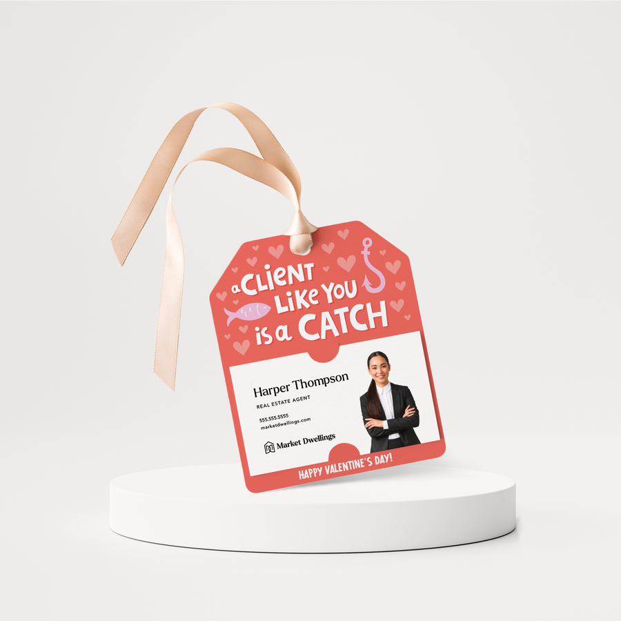 A Client Like You Is A Catch!
 | Valentine's Day Gift Tags | 251-GT001 Gift Tag Market Dwellings   