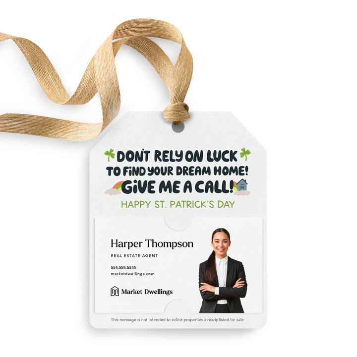 Don't Rely on Luck to Find Your Dream Home | Gift Tags Gift Tag Market Dwellings