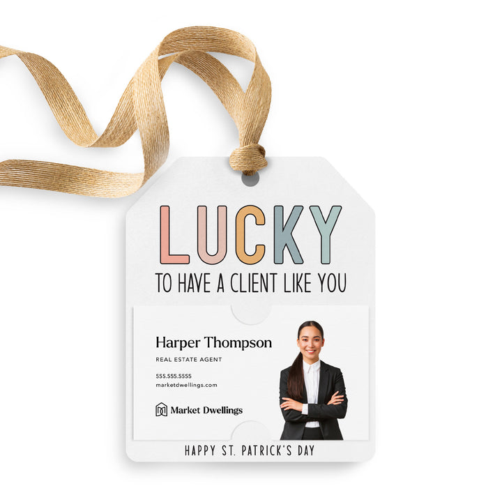 Lucky to Have A Client Like You | Gift Tags Gift Tag Market Dwellings