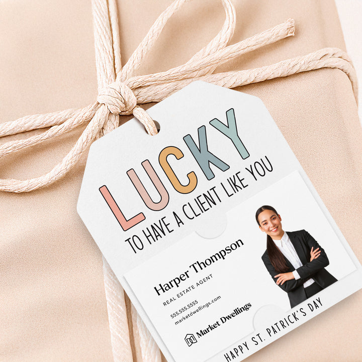 Lucky to Have A Client Like You | Gift Tags Gift Tag Market Dwellings