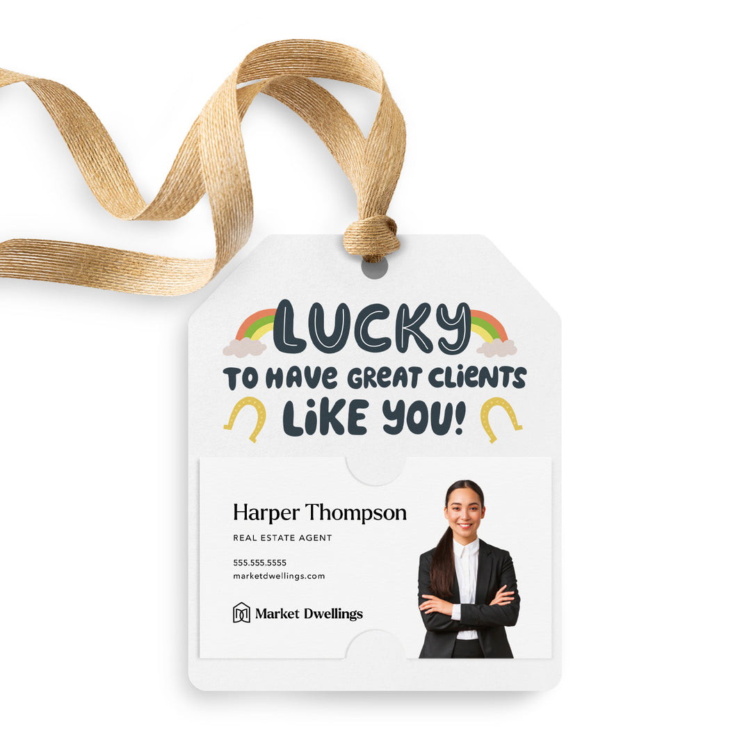 Lucky to Have Great Clients Like You | Gift Tags Gift Tag Market Dwellings